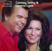 Conway Twitty & Loretta Lynn: The Definitive Collection (Remastered)